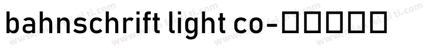 bahnschrift light co字体转换